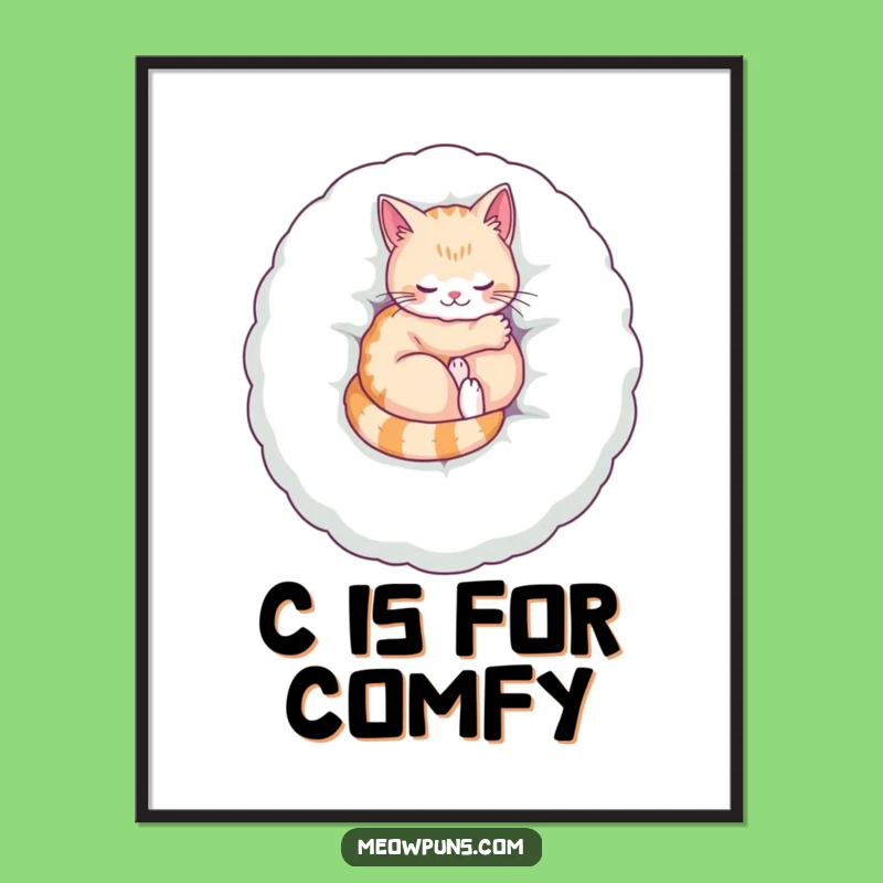 Funny Cozy Cat Poster: Adorn Your Walls with Feline Comfort and Plush Charm