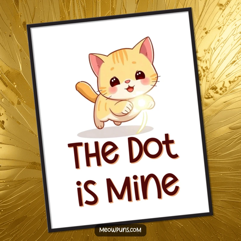 Funny poster of a cat intensely chasing a glowing laser dot, perfect for adding energetic humor to wall decor.