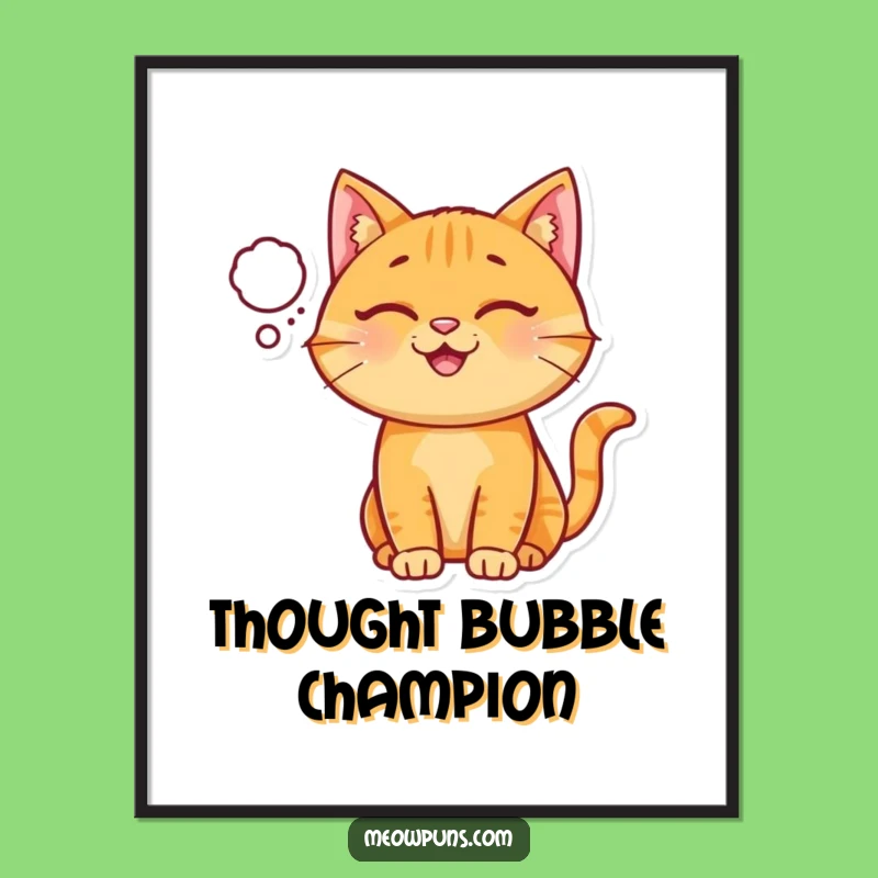 Funny Ginger Cat Thought Bubble Poster: Happy Art for Your Walls