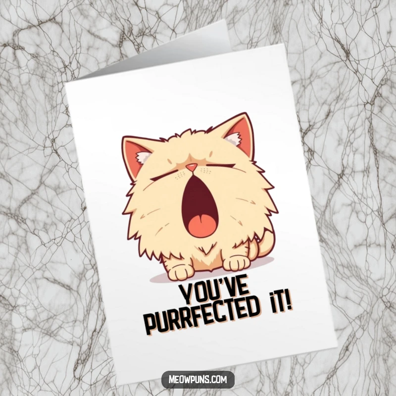 Funny Free Printable Congratulations Card: Sleepy Persian cat yawning with a witty pun about taking it easy.