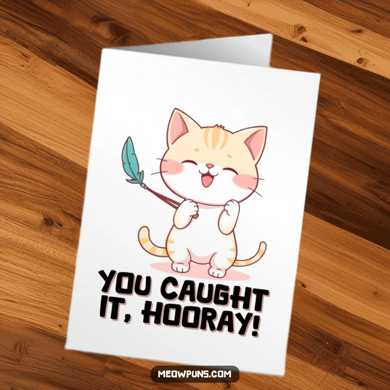 Funny Free Printable Congratulations Card: A cute cat character enthusiastically chases a feather wand, celebrating success with playful abandon.