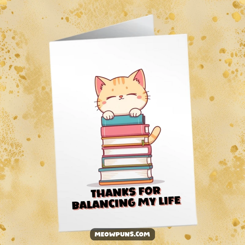 Funny Free Printable Thank You Card: A cat skillfully balancing a large stack of books, conveying thanks.